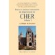 CHER Volume I (Histoire et statistique monumentale du département du) Cantons des Aix d'Angillon, Argent, Aubigny et Baugy