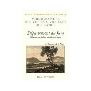 JURA (Département du) Géographie et dictionnaire des communes