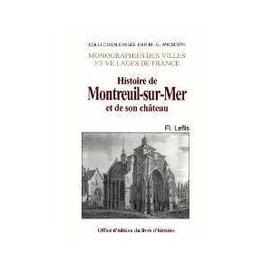 MONTREUIL-SUR-MER et son château (Histoire de)