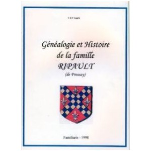 GENEALOGIE ET HISTOIRE DE LA FAMILLE RIPAULT