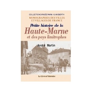 Petite histoire de la Haute-Marne et des pays limitrophes