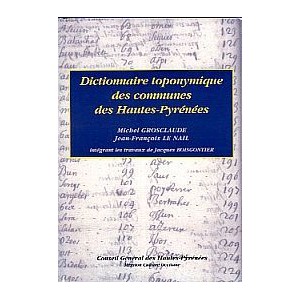 Dictionnaire toponymique des communes des Hautes Pyrénées