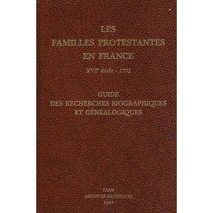 Les familles protestantes en France, XVIe siècle-1792