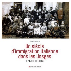 Un siècle d'immigration italienne dans les Vosges