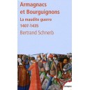 Armagnacs et Bourguignons - La maudite guerre 1407-1435