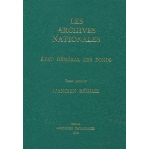 Archives Nationales : etat général des fonds Tome 1