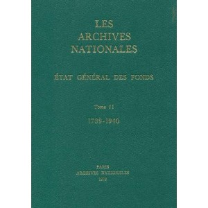 Archives Nationales : etat général des fonds Tome 2