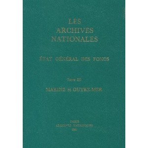 Archives Nationales : Etat général des fonds Tome 3