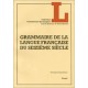 Grammaire de la langue française du XVIe siècle