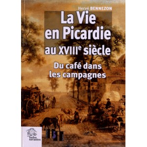 La vie en Picardie au XVIIIe siècle - Du café dans les campagnes