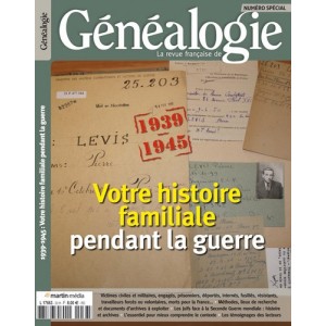 Hors Série de la RFG - Numéro spécial « 1939-1945 : Votre histoire familiale pendant la guerre »