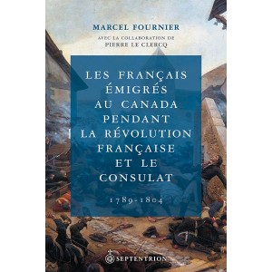 Les Français émigrés au Canada pendant la Révolution française et le Consulat