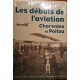 Les débuts de l'aviation : Charentes et Poitou