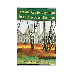 Dictionnaire toponymique du Centre Ouest Bretagne tome 2