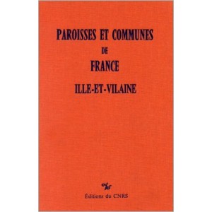 Paroisses et communes de France : Dictionnaire d'histoire administrative et démographique : Ille-et-Vilaine