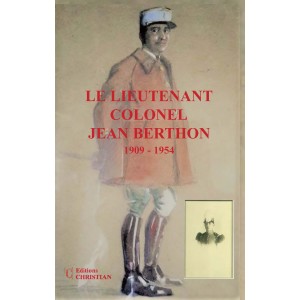 LE LIEUTENANT COLONEL JEAN BERTHON 1909 – 1954