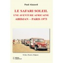 LE SAFARI SOLEIL UNE AVENTURE AFRICAINE ABIDJAN – PARIS 1973