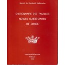 Dictionnaire des familles nobles subsistantes de Suisse