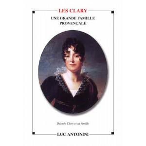 Une grande Famille Provençale : Les Clary - Désirée Clary et sa famille
